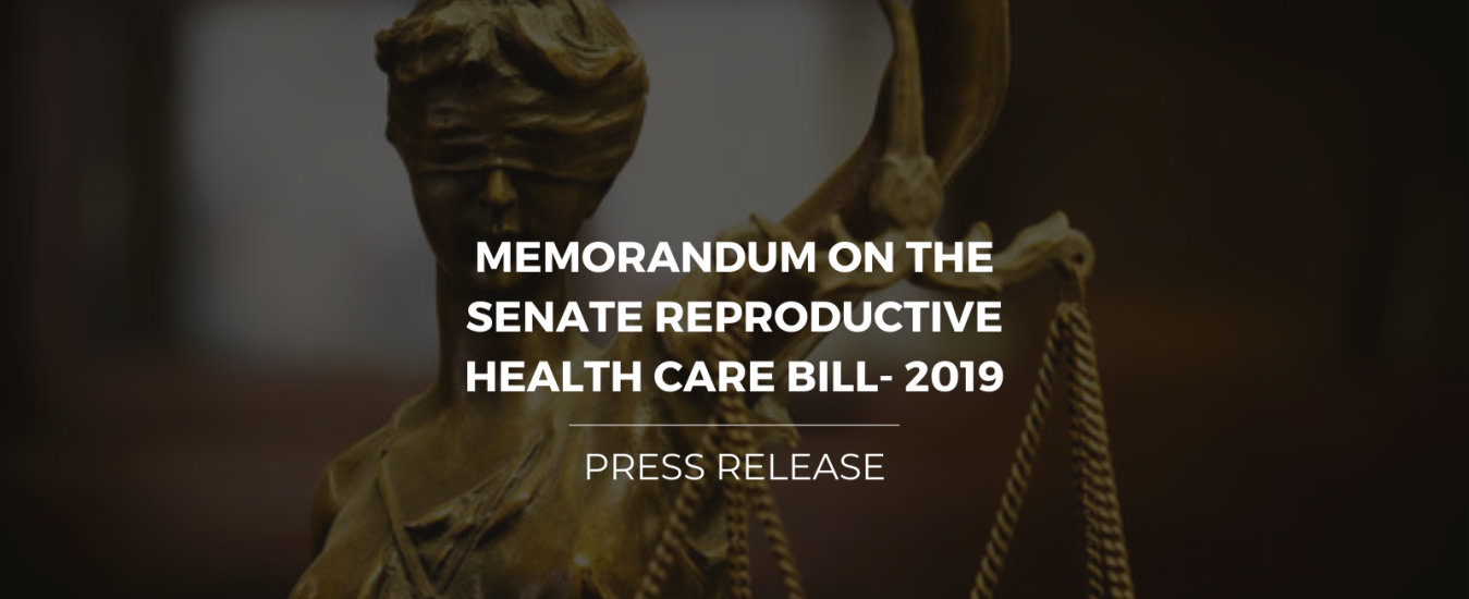 MEMORANDUM ON THE SENATE REPRODUCTIVE HEALTH CARE BILL- 2019